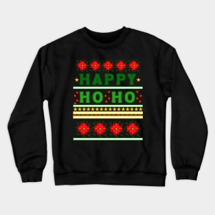 Ugly Christmas Sweater Happy HO HO Crewneck Sweatshirt